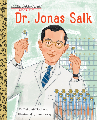 Dr. Jonas Salk: A Little Golden Book Biography