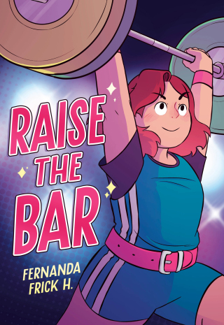 Raise the Bar: A Graphic Novel