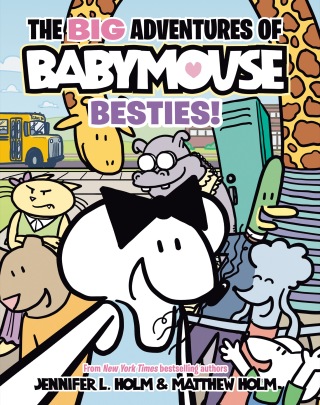 The BIG Adventures of Babymouse: Besties! (Book 2)