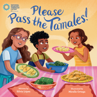 Please Pass the Tamales!