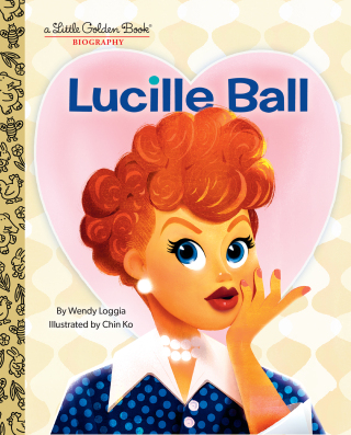 Lucille Ball: A Little Golden Book Biography