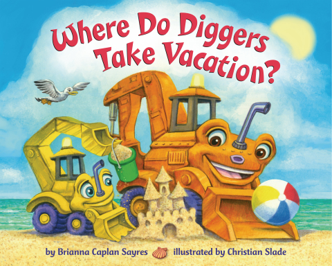 Cover image for book Where Do Diggers Take Vacation?