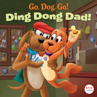 Ding Dong Dad! (Netflix: Go, Dog. Go!)