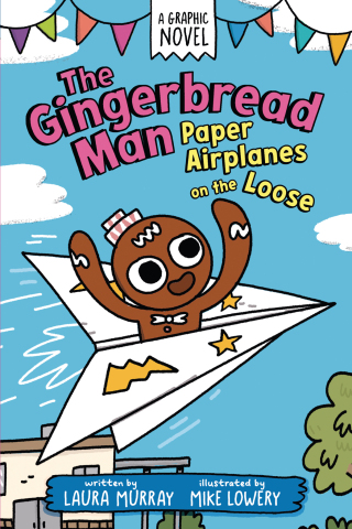 The Gingerbread Man: Paper Airplanes on the Loose: A Graphic Novel