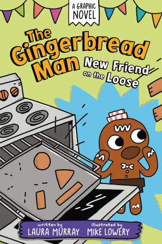 The Gingerbread Man: New Friend on the Loose: A Graphic Novel