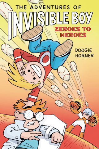 The Adventures of Invisible Boy: Zeroes to Heroes: A Graphic Novel