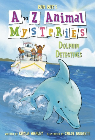 A to Z Animal Mysteries #4: Dolphin Detectives