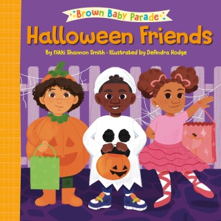 Halloween Friends: A Brown Baby Parade Book