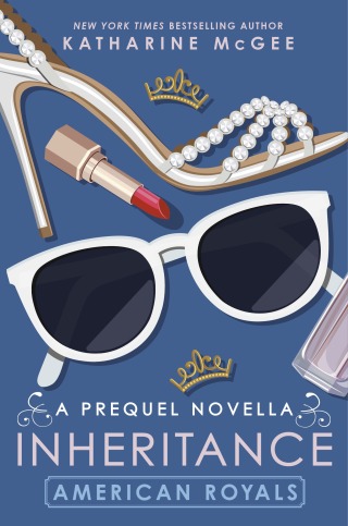 American Royals: Inheritance (A Prequel Novella)