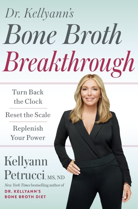 Cover image for book Dr. Kellyann's Bone Broth Breakthrough
