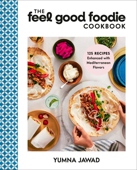 Cover image for book The Feel Good Foodie Cookbook