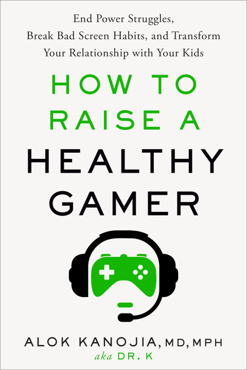 Cover image for book How to Raise a Healthy Gamer