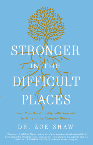 Stronger in the Difficult Places
