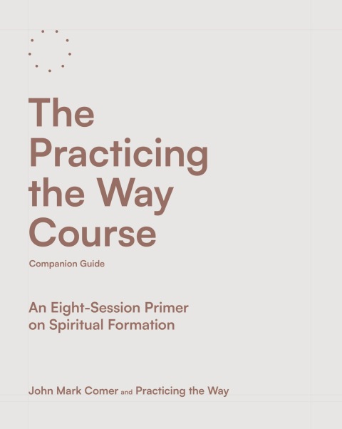 Cover image for book The Practicing the Way Course Companion Guide