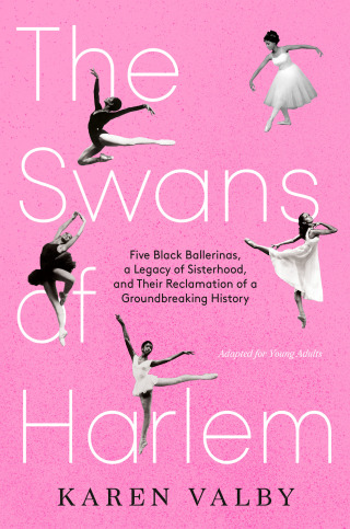 The Swans of Harlem (Adapted for Young Adults)