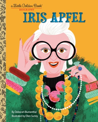 Iris Apfel: A Little Golden Book Biography