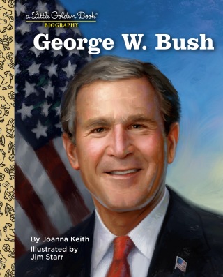 George W. Bush: A Little Golden Book Biography