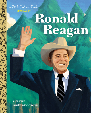Ronald Reagan: A Little Golden Book Biography