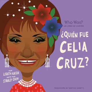 ¿Quién fue Celia Cruz?: ¿Quién fue? Un libro de cartón
