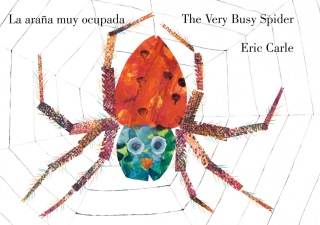 The Very Busy Spider/La araña muy ocupada (Bilingual English-Spanish Edition)