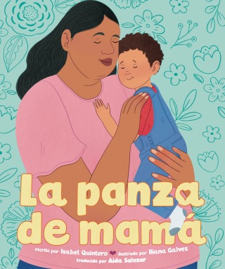 La panza de mamá (Mamá's Panza Spanish Edition)