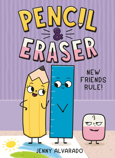 Cover image for book Pencil & Eraser: New Friends Rule!