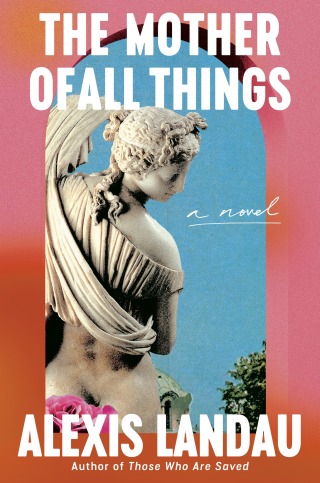 The Mother of All Things