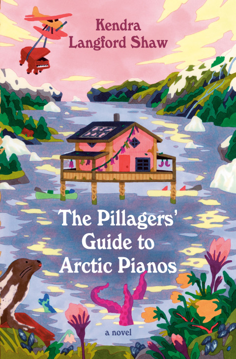 Cover image for book The Pillagers' Guide to Arctic Pianos