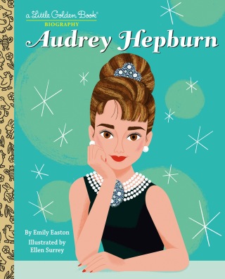 Audrey Hepburn: A Little Golden Book Biography