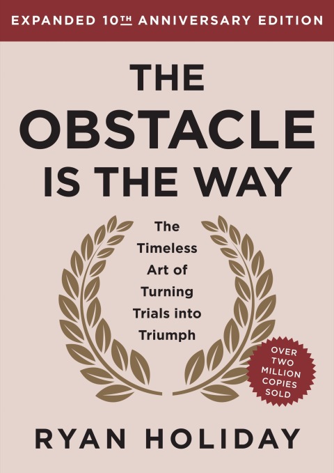 Obstacle Is The Way