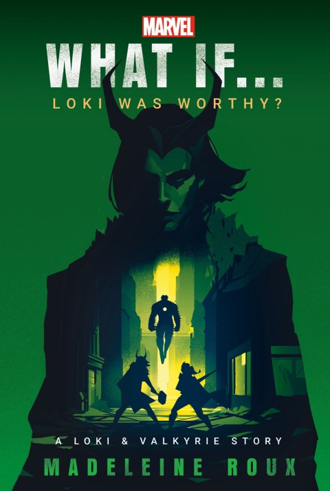 Cover image for book Marvel: What If...Loki Was Worthy? (A Loki & Valkyrie Story)