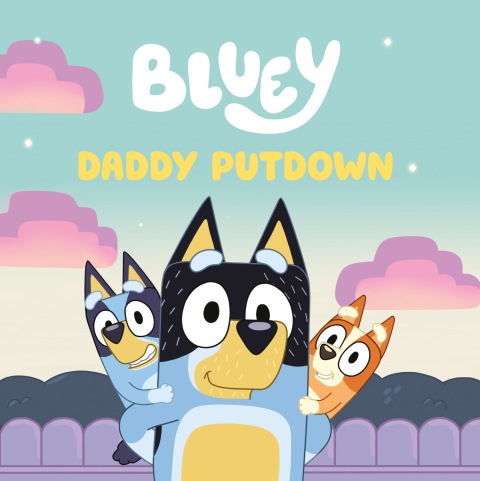 Cover image for book Bluey: Daddy Putdown