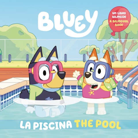 Cover image for book Bluey: The Pool/La piscina (Bilingual English-Spanish Edition)