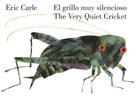 Cover image for book The Very Quiet Cricket/El grillo muy silencioso (Bilingual English-Spanish Edition)