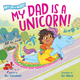 My Dad Is a Unicorn!