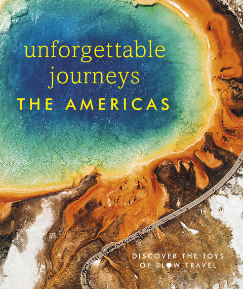Cover image for book Unforgettable Journeys The Americas