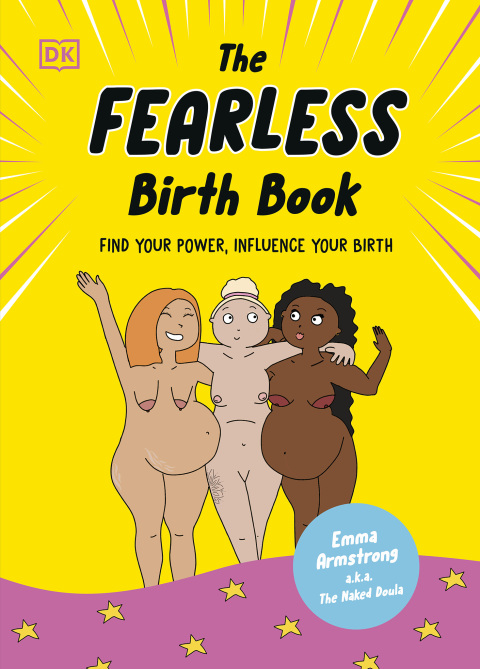 Cover image for book The Fearless Birth Book (The Naked Doula)
