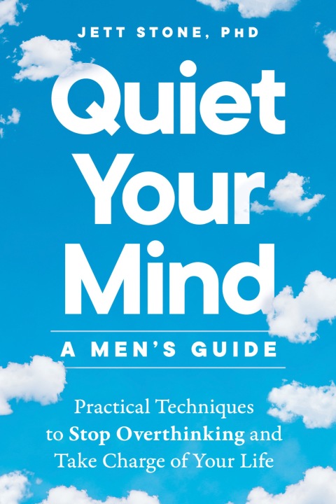 Cover image for book Quiet Your Mind: A Men's Guide