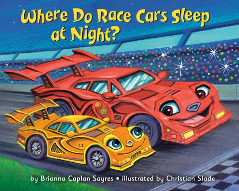 Cover image for book Where Do Race Cars Sleep at Night?