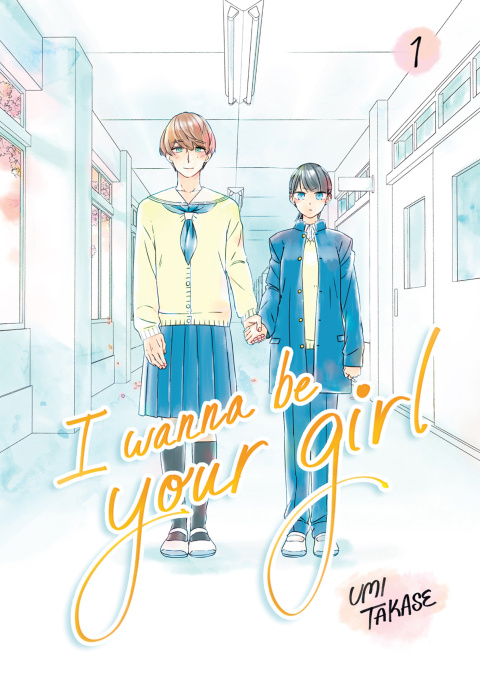 Cover image for book I Wanna Be Your Girl, Volume 1