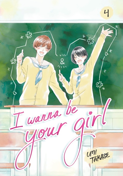 Cover image for book I Wanna Be Your Girl, Volume 4
