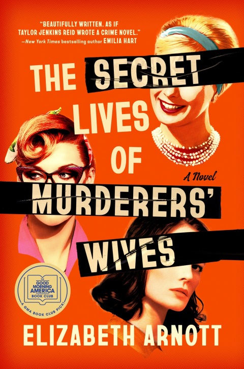Cover image for book The Secret Lives of Murderers' Wives: A GMA Book Club Pick