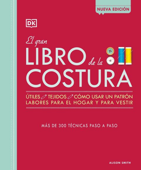 Cover image for book El gran libro de la costura (The Sewing Book New Edition)