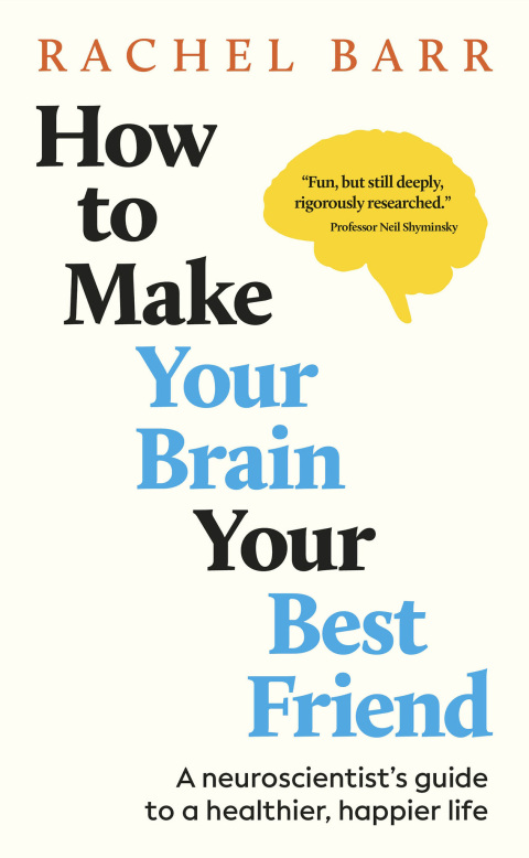 Cover image for book How to Make Your Brain Your Best Friend