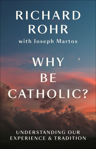 Why Be Catholic?