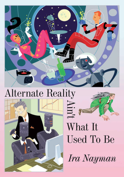 Cover image for book Alternate Reality Ain't What It Used to Be