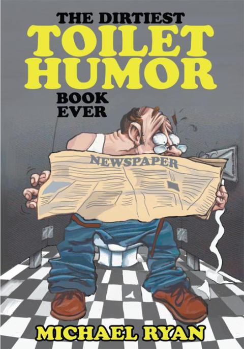 Cover image for book The Dirtiest Toilet Humor Book Ever