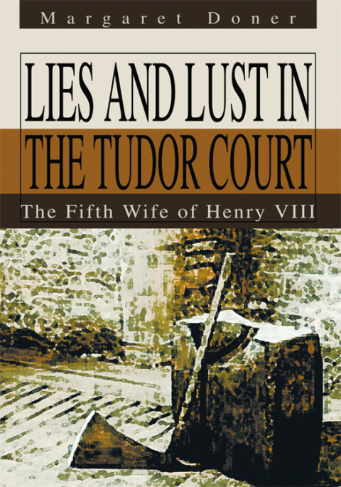 Cover image for book Lies and Lust in the Tudor Court
