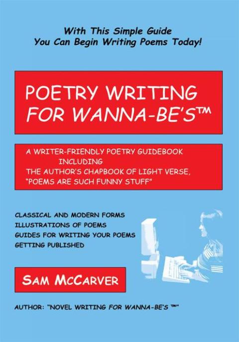Cover image for book Poetry Writing <I>For Wanna-Be's</I><Sup>Tm</Sup>