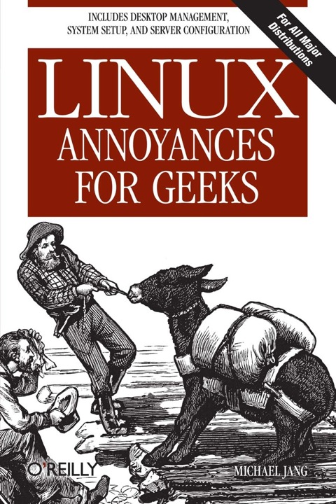 Cover image for book Linux Annoyances for Geeks